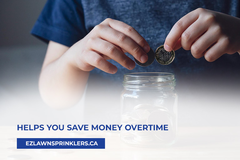 Helps you save money overtime